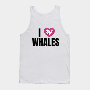 I love whales Tank Top